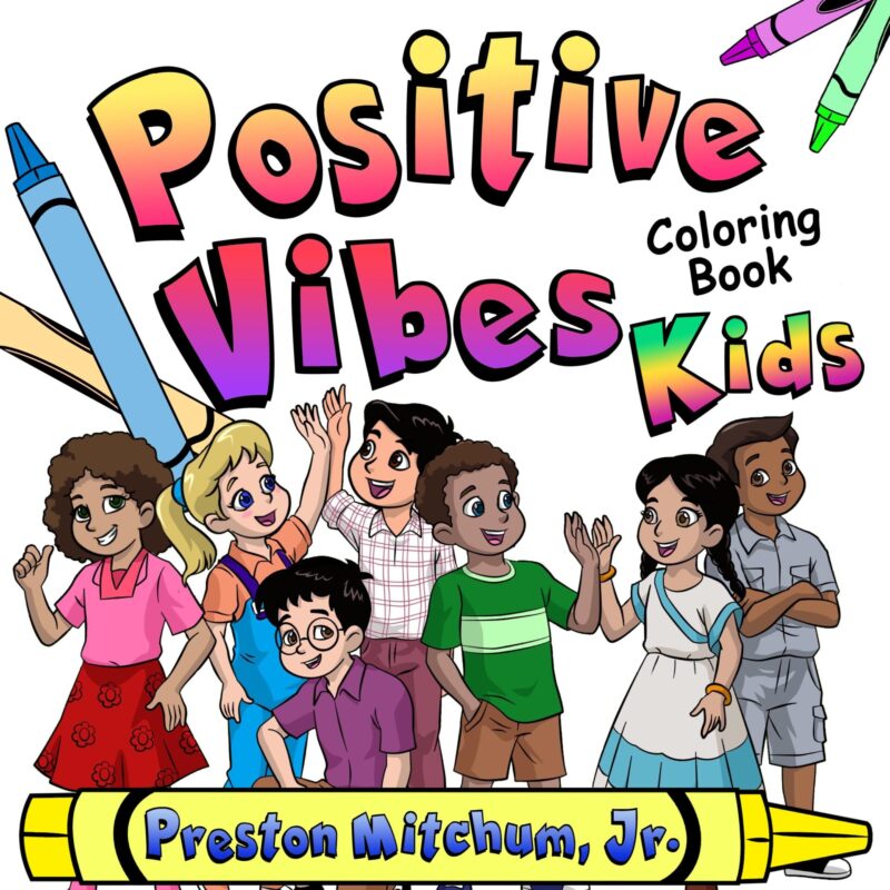 Positive Vibes Kids – The Coloring Book