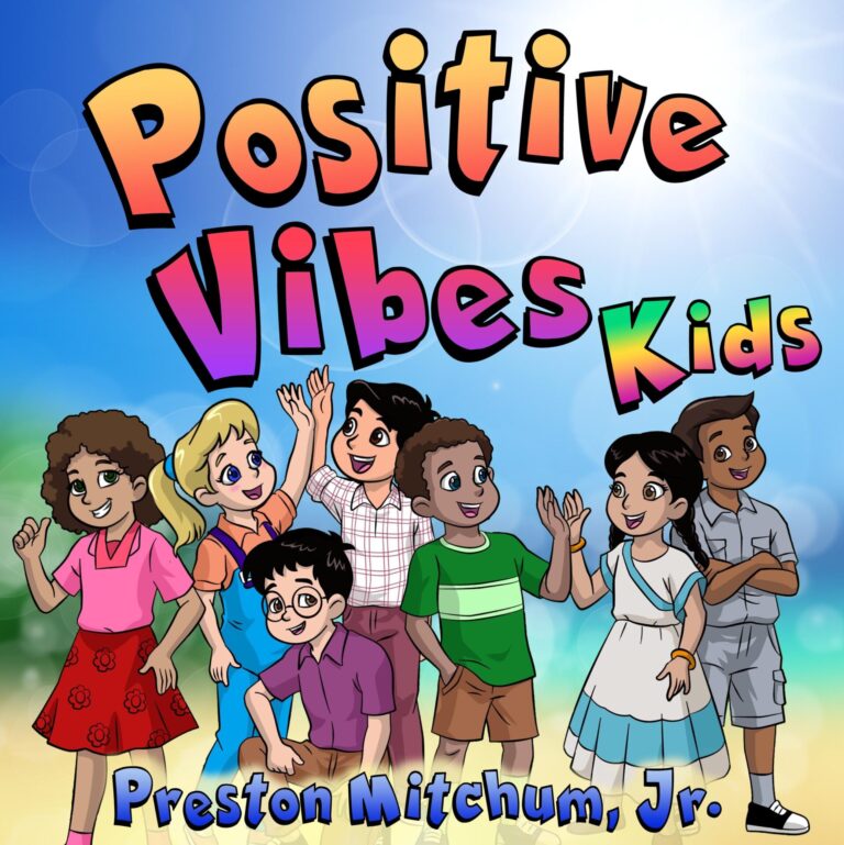 Positive Vibes Kids Picture Book by Preston Mitchum Jr